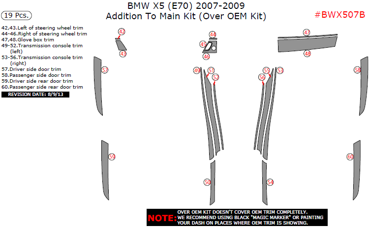 BMW X5 2007, 2008, 2009, Addition To Main Interior Kit (Over OEM Kit), 19 Pcs. dash trim kits options