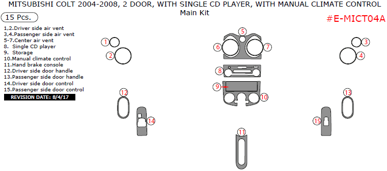 Mitsubishi Colt 2004, 2005, 2006, 2007, 2008, 2 Door, With Single CD Player, With Manual Climate Control, Main Interior Kit, 15 Pcs. dash trim kits options