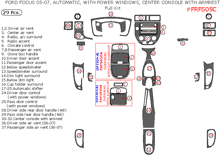 Ford Focus 2005, 2006, 2007, Automatic, With Power Windows, Center Console With Armrest, Full Interior Kit, 29 Pcs. dash trim kits options