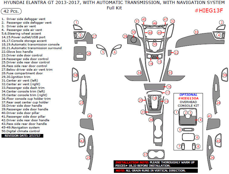 Hyundai Elantra GT 2013, 2014, 2015, 2016, 2017, With Automatic Transmission, With Navigation System, Full Interior Kit, 42 Pcs. dash trim kits options