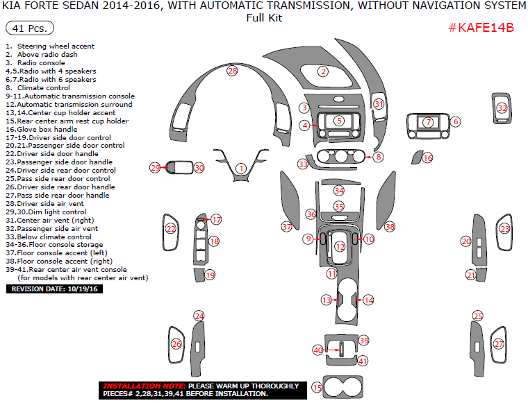 Kia Forte Sedan 2014, 2015, 2016, With Automatic Transmission, Without Navigation System, Full Interior Kit, 41 Pcs. dash trim kits options