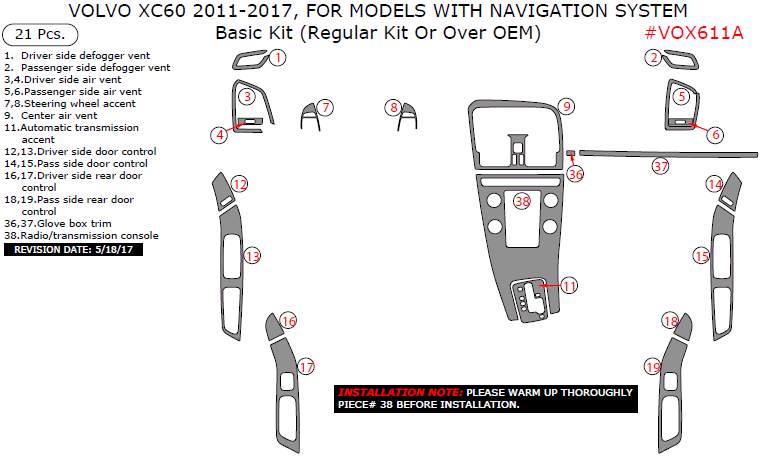 Volvo XC60 2011, 2012, 2013, 2014, 2015, 2016, 2017, For Models With Navigation System, Basic Interior Kit (Regular Kit Or Over OEM), 21 Pcs. dash trim kits options